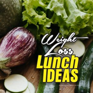 weight loss lunch ideas