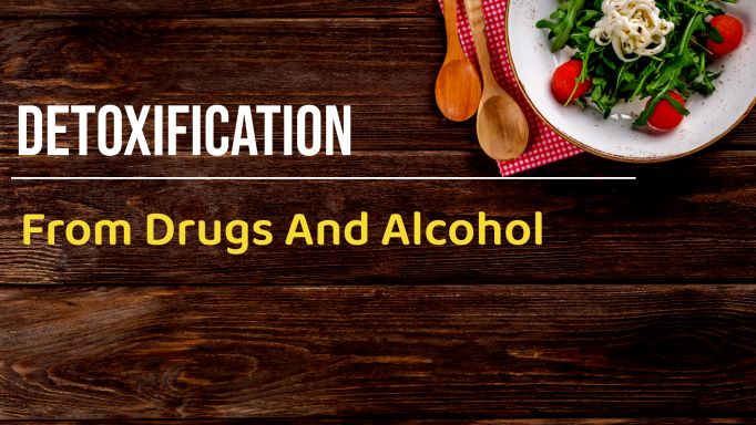 detoxification from drugs and alcohol