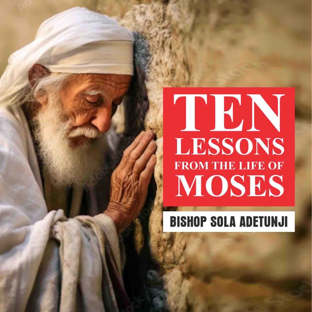 lessons from the life of Moses