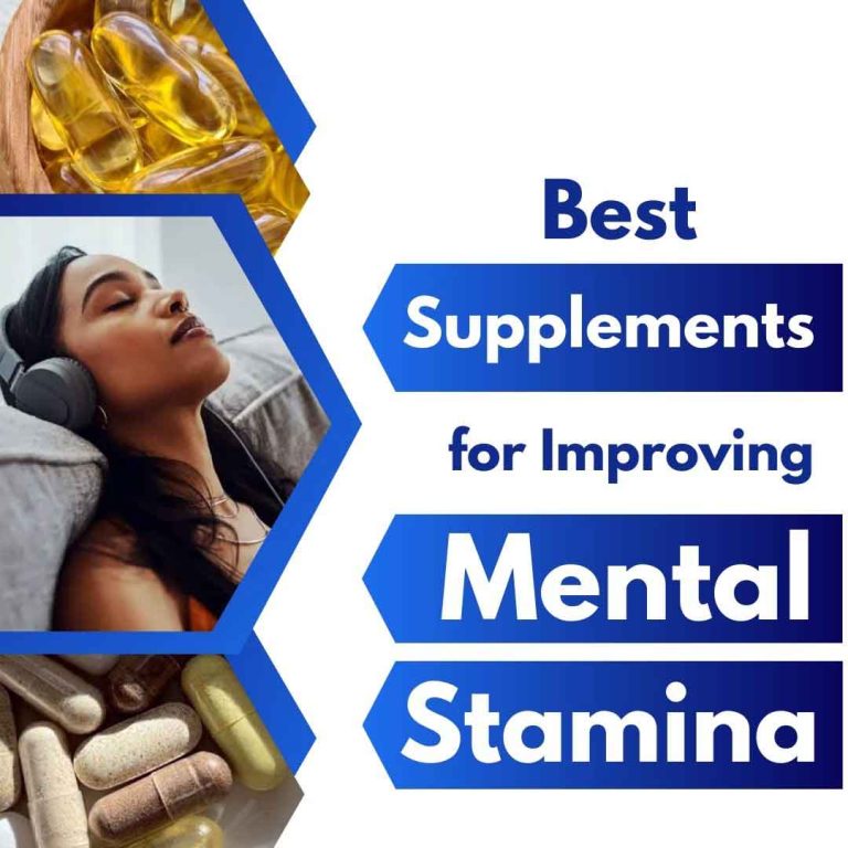 Best Supplements for Improving Mental Stamina