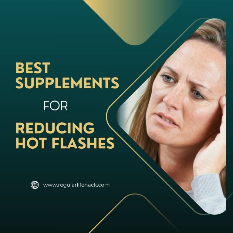 Best Supplements for Reducing Hot Flashes