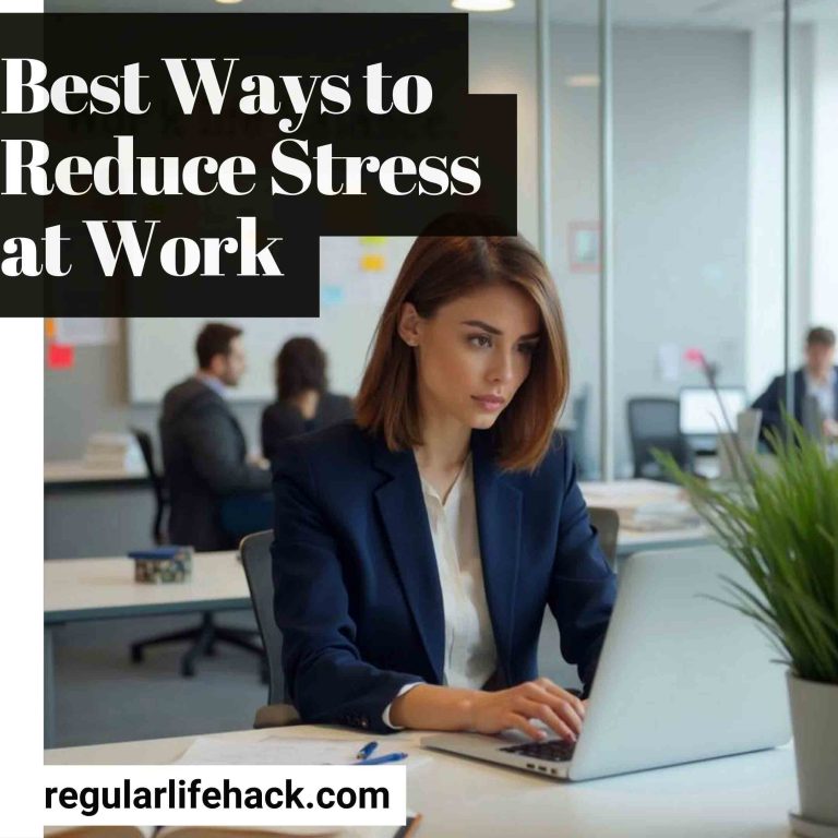 Best Ways to Reduce Stress at Work