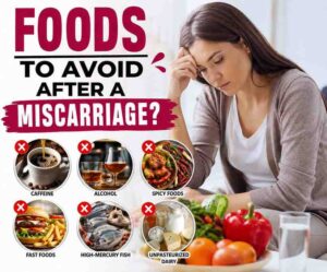 foods to avoid after miscarriage