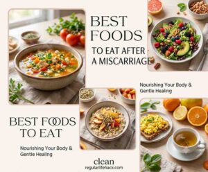 foods to eat after miscarriage