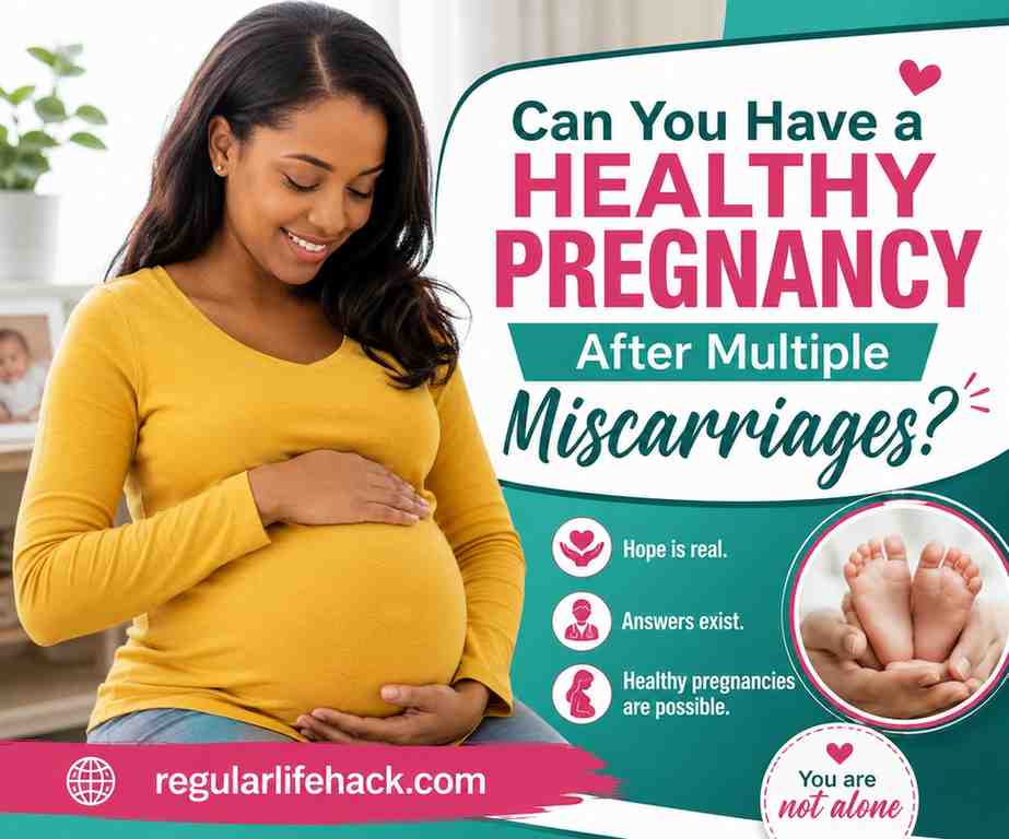 Can You Have a Healthy Pregnancy After Multiple Miscarriages?