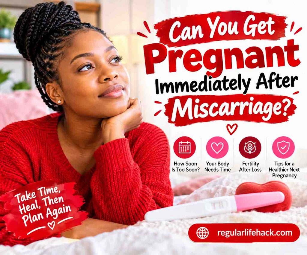 Can You Get Pregnant Immediately After Miscarriage